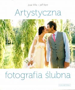 Artystyczna fotografia ślubna Jeff Kent, Jose Villa