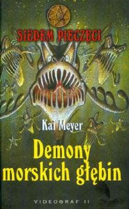 Demony morskich głębin Kai Meyer Siedem pieczęci tom 7