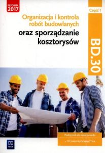 Organizacja i kontrola robót budowlanych oraz sporządzanie BD.30 1 Bisaga