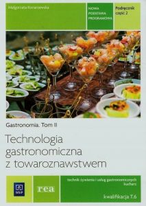 Technologia gastronomiczna z towaroznawstwem Tom 2 Część 2 M Konarzewska