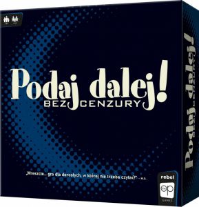 Gra Podaj Dalej! Bez cenzury