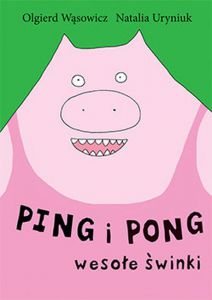 Ping i Pong. Wesołe świnki