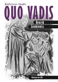 Quo Vadis. Ilustrowana klasyka