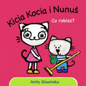 Kicia kocia i nunuś co robisz