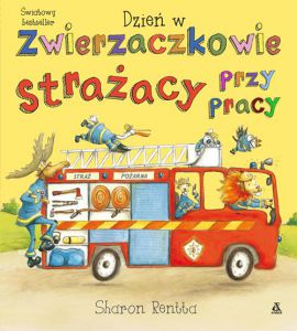 Strażacy przy pracy. Dzień w Zwierzaczkowie