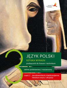 Nowe język polski Sztuka wyrazu podręcznik klasa 3 część 2 Literatura wojny i okupacji liceum i tech