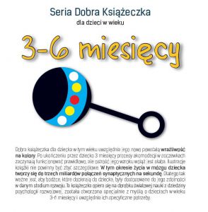 Seria dobra książeczka dla dzieci w wieku 3-6 miesięcy