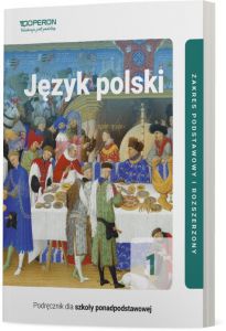 Język polski podręcznik 1 część 1 liceum i technikum zakres podstawowy i rozszerzony