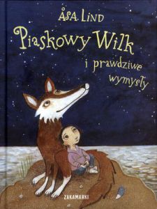 Piaskowy wilk i prawdziwe wymysły