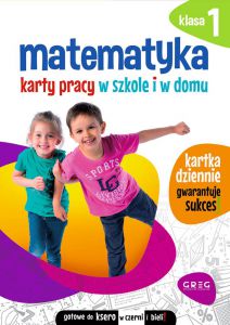 Matematyka. Karty pracy w szkole i w domu. Klasa 1