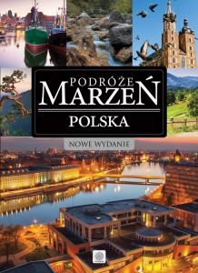 Polska podróże marzeń wyd. 2016