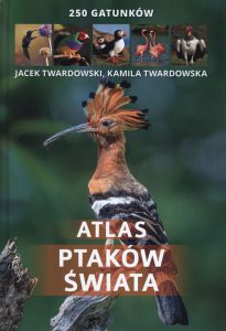 Atlas ptaków świata 250 gatunków