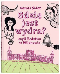 Gdzie jest wydra czyli śledztwo w wilanowie