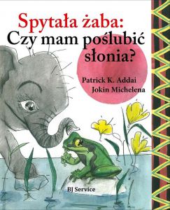 Spytała żaba: Czy mam poślubić słonia?