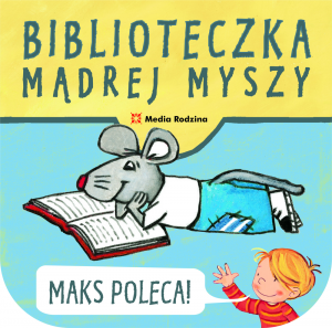 Pakiet biblioteczka mądrej myszy maks poleca Mądra Mysz