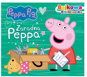 Zaradna Peppa. Bajkowa biblioteczka. Świnka Peppa