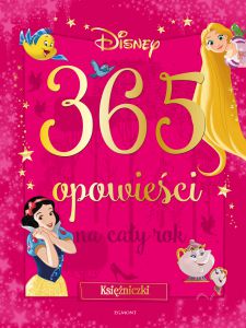 Disney księżniczki 365 opowieści na cały rok