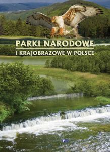 Parki narodowe i krajobrazowe w Polsce wyd. 2014
