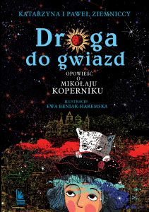 Droga do gwiazd. Opowieść o Mikołaju Koperniku wyd. 2