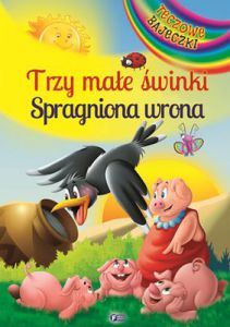 Trzy małe świnki spragniona wrona