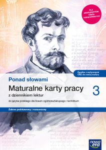 Nowe język polski Ponad słowami maturalne karty pracy część 3 zakres podstawowy i rozszerzony