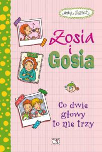 Co dwie głowy to nie trzy zosia i gosia