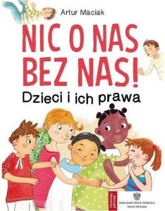 Nic o nas bez nas dzieci i ich prawa