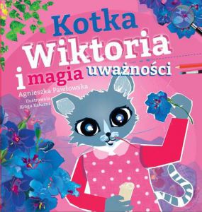 Kotka wiktoria i magia uważności kraina uważności