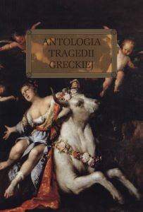 Antologia tragedii greckiej lektura z opracowaniem