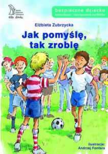 Jak pomyślę tak zrobię