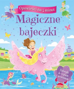 Magiczne bajeczki opowieści na 5 minut