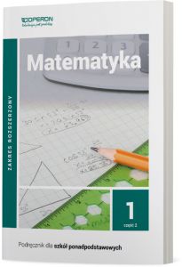 Matematyka Podręcznik 1 Część 2 Liceum I Technikum Zakres Rozszerzony