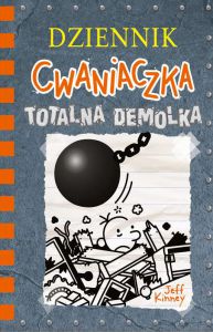 Totalna demolka. Dziennik Cwaniaczka. Tom 14