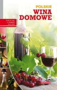 Polskie wina domowe dobra kuchnia