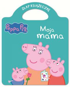 Moja mama Świnka Peppa złap książeczkę tom 2