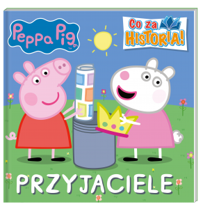 Przyjaciele. Co za historia. Świnka Peppa