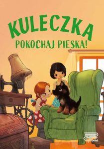 Kuleczka. Pokochaj pieska!