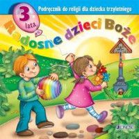 Religia radosne dzieci boże podręcznik dla dzieci 3-letnich