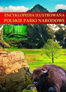 Polskie parki narodowe encyklopedia ilustrowana