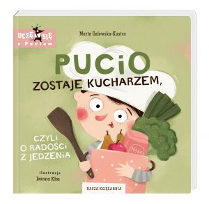 Pucio zostaje kucharzem, czyli o radości z jedzenia