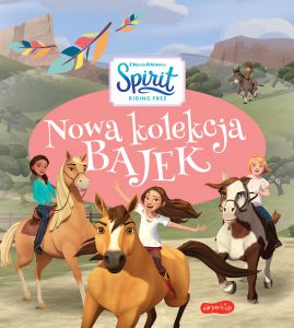 Nowa kolekcja bajek. Spirit Riding Free