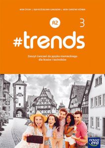 Nowe język niemiecki #trends 3 zeszyt ćwiczeń liceum i technikum 72045