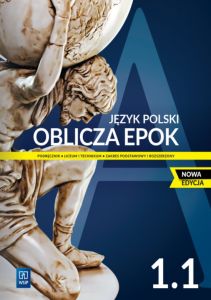 Nowe język polski oblicza epok podręcznik 1 część 1 liceum i technikum zakres podstawowy i rozszerzo