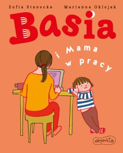 Basia i Mama w pracy