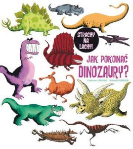 Jak pokonać dinozaury