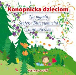 CD MP3 Konopnicka dzieciom na jagody stefek burczymucha i inne wiersze