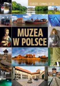 Muzea w Polsce cudze chwalicie