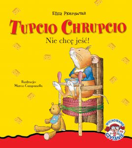 Nie chcę jeść Tupcio Chrupcio