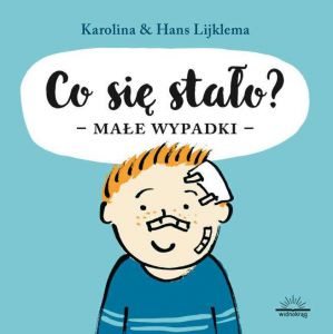 Małe wypadki co się stało