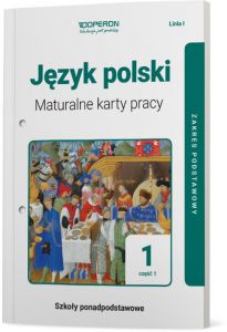 Język polski maturalne karty pracy 1 linia 1 liceum i technikum zakres podstawowy
